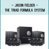 Jason Fielder - The Triad Formula System
