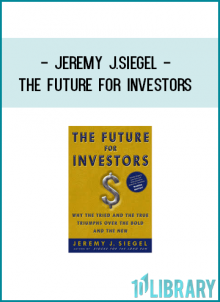 Jeremy J.Siegel - The Future for Investors