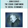 John B.Davis - The Edgar Companion to Social Economics