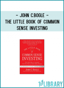 John C.Bogle - The Little Book of Common Sense Investing