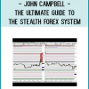 John Campbell - The Ultimate Guide to the Stealth Forex System (stealthforexguide.com)