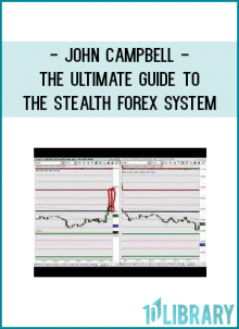 John Campbell - The Ultimate Guide to the Stealth Forex System (stealthforexguide.com)