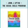 John J. Liptak - The Social Skills Program: Inventories Activities and Educational H...