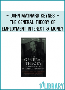 John Maynard Keynes - The General Theory Of Employment Interest & Money