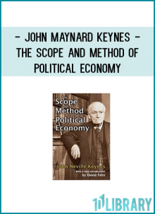 John Maynard Keynes - The Scope and Method of Political Economy
