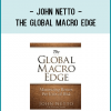 John Netto - The Global Macro Edge
