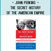 John Perkins - The Secret History of the American Empire