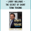 Larry Williams - The Secret of Short Term Trading