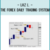 Laz L. - The Forex Daily Trading System