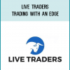Live Traders - Trading With An Edge