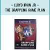 Lloyd Irvin Jr - THE GRAPPLING GAME PLAN