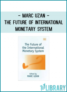 Marc Uzan - The Future of International Monetary System