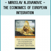 Miroslav N.Jovanovic - The Economics of European Integration