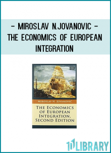 Miroslav N.Jovanovic - The Economics of European Integration
