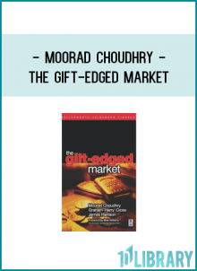 Moorad Choudhry - The Gift-Edged Market