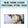 Online Trading Academy - Professional Options Trader