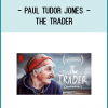 Paul Tudor Jones - The Trader