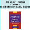 Paul Wilmott . S.Howison & J.Dewinne - The Mathematics of Financial Derivates