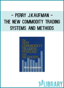 Perry J.Kaufman - The New Commodity Trading Systems and Methods