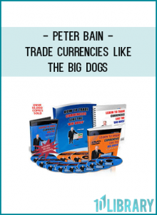 Peter Bain - Trade Currencies Like The Big Dogs