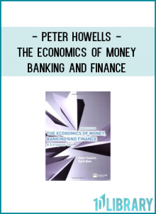 Peter Howells - The Economics of Money Banking and Finance