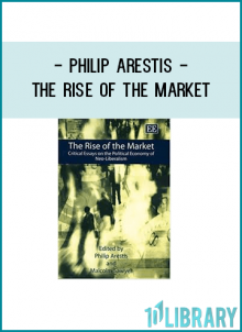 Philip Arestis - The Rise of the Market