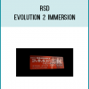 RSD - Evolution 2 Immersion