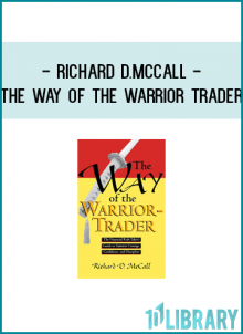 Richard D.McCall - The Way of the Warrior Trader