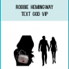 Robbie Hemingway - Text God Vip