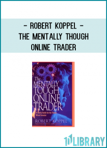 Robert Koppel - The Mentally Though Online Trader