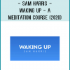 Sam Harris - Waking Up - A Meditation Course (2020)