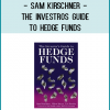 Sam Kirschner - The Investros Guide to Hedge Funds