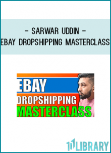 Sarwar Uddin - Ebay Dropshipping Masterclass