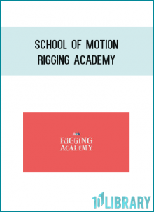 School Of Motion - Rigging Academy