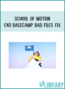 School of Motion - C4D Basecamp bad files fix
