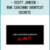 Scott Jansen - 100K Coaching Shortcut Secrets