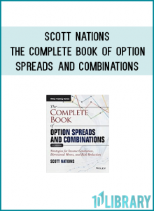 Scott Nations - The Complete Book of Option Spreads and Combinations
