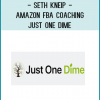 Seth Kneip - Amazon FBA Coaching - Just One Dime