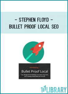 Stephen Floyd - Bullet Proof Local Seo