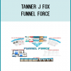 TANNER J FOX - FUNNEL FORCE