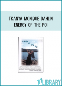 TKanya Monique Dahlin - Energy of the Poi