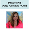 Tamra Ovtatt - Sacred Activations Package