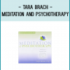 Tara Brach - MEDITATION AND PSYCHOTHERAPY