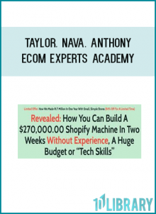 Taylor. Nava. Anthony - Ecom Experts Academy