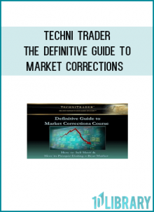 Techni Trader - The Definitive Guide to Market Corrections & Selling Short Trading Course