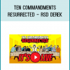 Ten Commandments RESURRECTED - RSD Derek