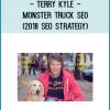 Terry Kyle - Monster Truck SEO (2018 SEO Strategy)