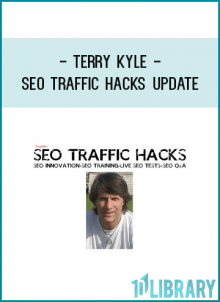 Terry Kyle - Seo Traffic Hacks Update
