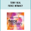 Terry Real - FIERCE INTIMACY