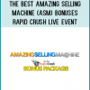 The Best Amazing Selling Machine (ASM) Bonuses - Rapid Crush Live Event